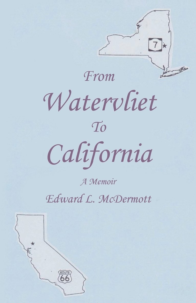 From Watervliet To California 1