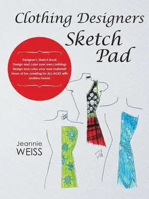 Jeannie Weiss - Clothing Designers Sketch Pad, Häftad. Tillgänglighet: Lägg i varukorg