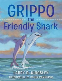 bokomslag Grippo the Friendly Shark