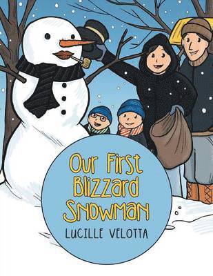 Lucille Velotta - Our First Blizzard Snowman, Häftad