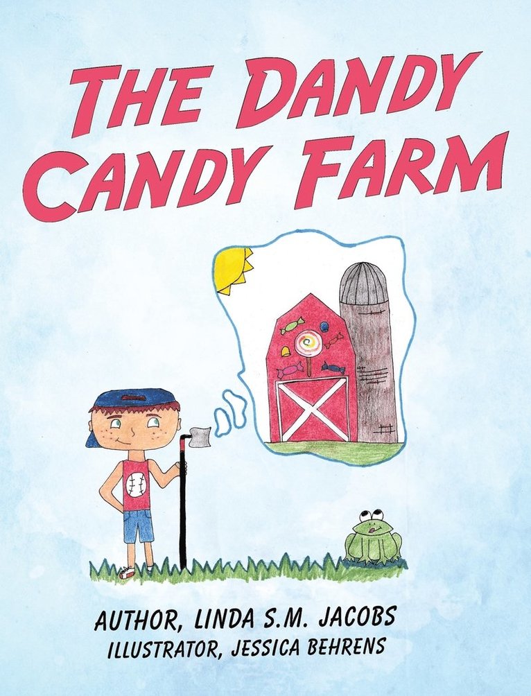 Linda S M Jacobs, Linda S. M. Jacobs, Linda S.M. Jacobs - Dandy Candy Farm, Inbunden