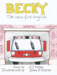 bokomslag Becky the New Fire Engine