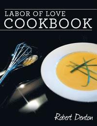 bokomslag Labor of Love Cookbook