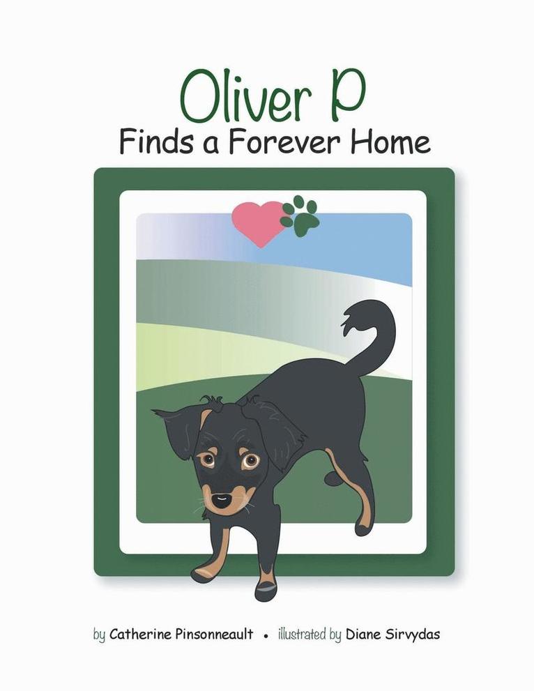 Catherine Pinsonneault - Oliver P Finds a Forever Home, Häftad