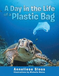 bokomslag Day in the Life of a Plastic Bag