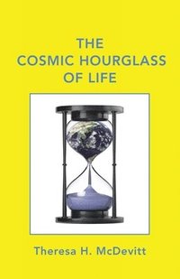 bokomslag The Cosmic Hourglass of Life