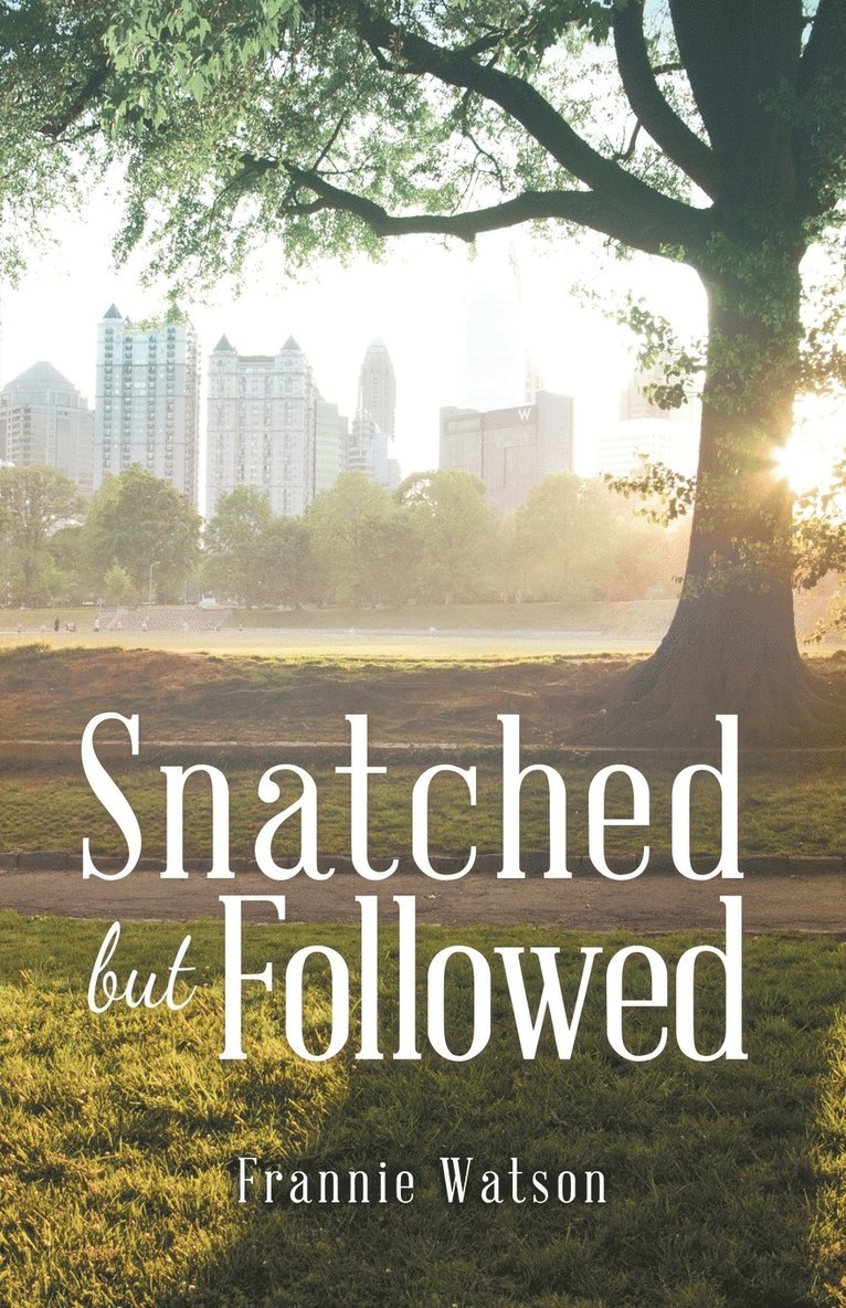 Frannie Watson - Snatched but Followed, Häftad