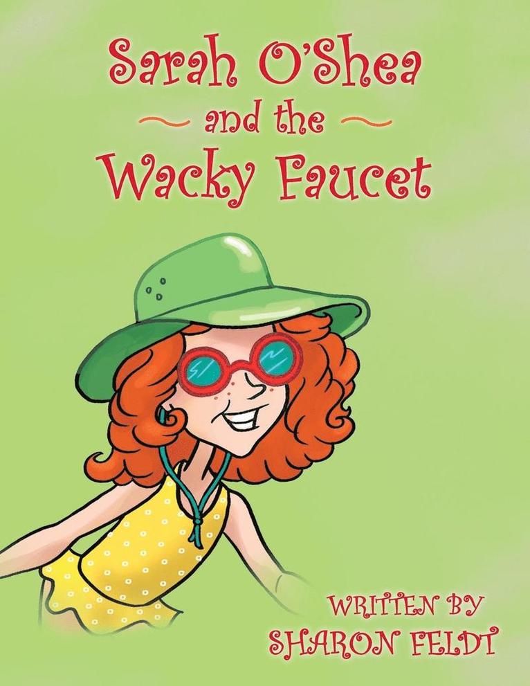 Sarah O'Shea and the Wacky Faucet