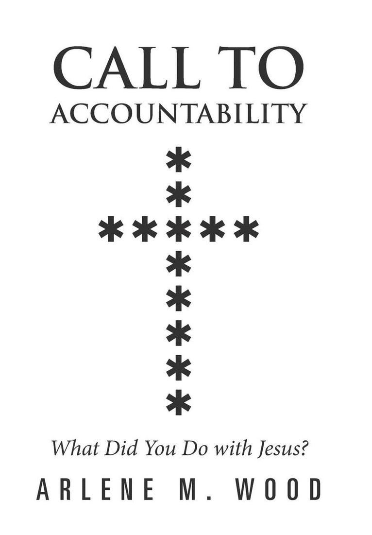 Arlene M Wood, Arlene M. Wood - Call to Accountability, Inbunden