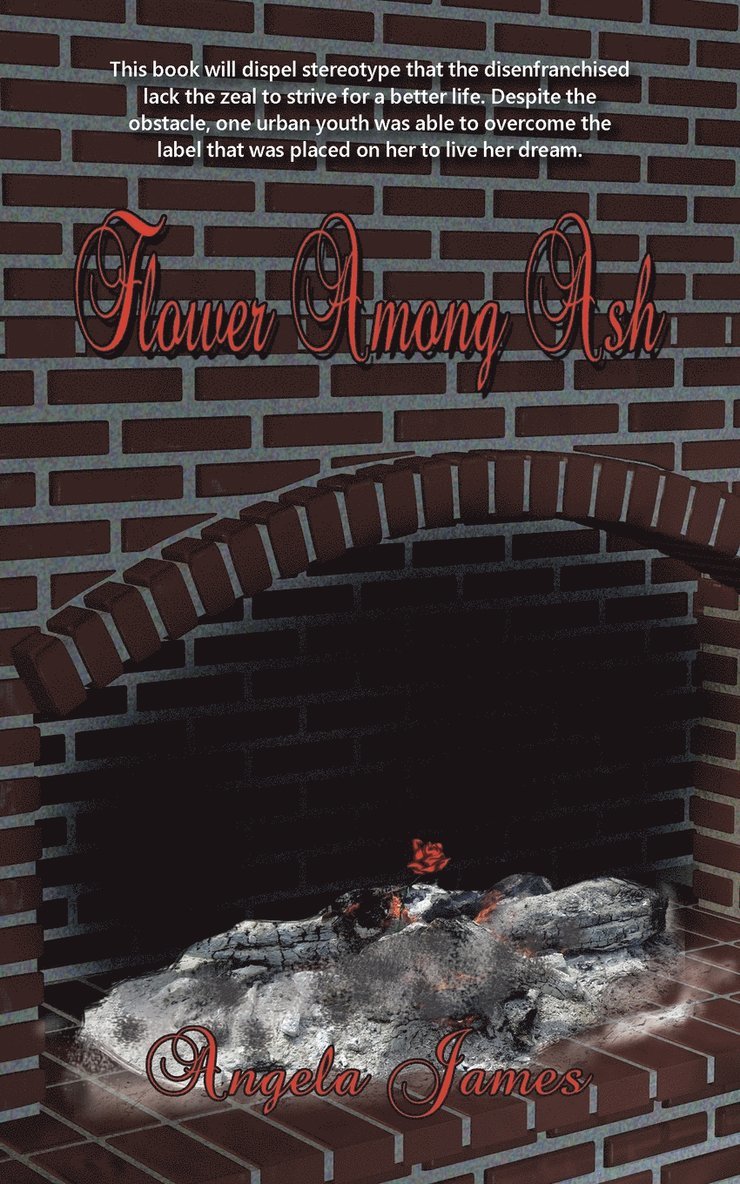 Angela James - Flower Among Ash, Häftad