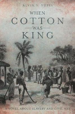 bokomslag When Cotton Was King