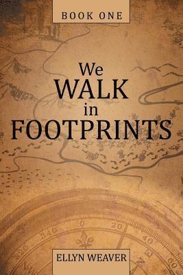 We Walk in Footprints 1