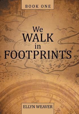 We Walk in Footprints 1