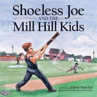 bokomslag Shoeless Joe and the Mill Hill Kids
