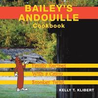 bokomslag Bailey'S Andouille Cookbook