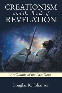 bokomslag Creationism and the Book of Revelation