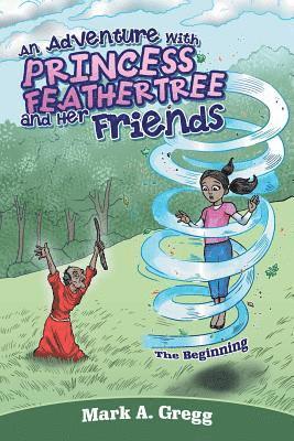 Mark a Gregg - Adventure with Princess Feathertree and Her Friends, Häftad
