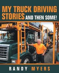 bokomslag My Truck Driving Stories