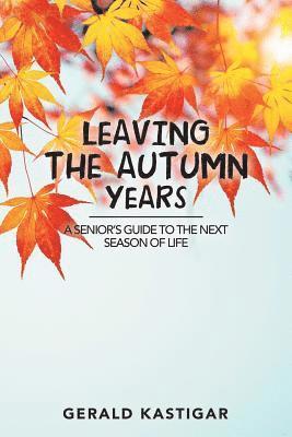 Leaving the Autumn Years 1