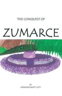 bokomslag The Conquest of Zumarce