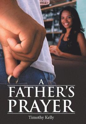 Timothy Kelly - Father'S Prayer, Inbunden