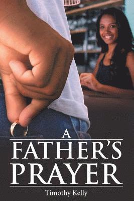Timothy Kelly - Father'S Prayer, Häftad