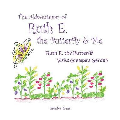 bokomslag The Adventures of Ruth E. the Butterfly and Me