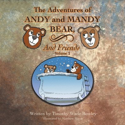 Timothy Wade Bowley - Adventures of Andy and Mandy Bear and Friends, Häftad