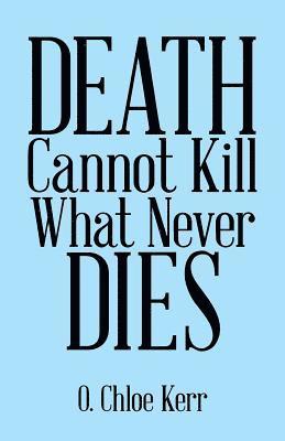 Death Cannot Kill What Never Dies 1