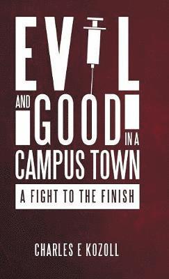 Evil and Good in a Campus Town 1