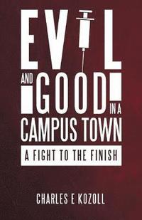bokomslag Evil and Good in a Campus Town