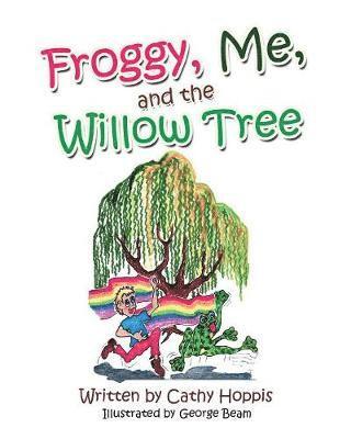 Froggy, Me, and the Willow Tree 1