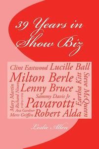 bokomslag 39 Years in Show Biz