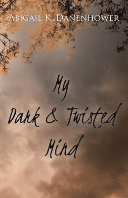 My Dark & Twisted Mind 1