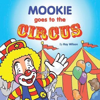 bokomslag Mookie Goes to the Circus