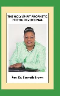 bokomslag The Holy Spirit Prophetic Poetic Devotional