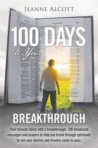 bokomslag 100 Days to Your Breakthrough