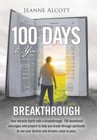 bokomslag 100 Days to Your Breakthrough