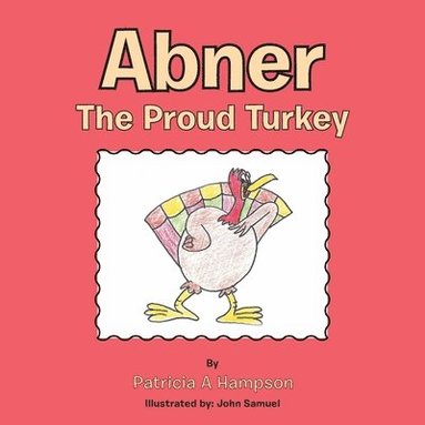 bokomslag Abner the Proud Turkey