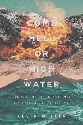 Come Hell or High Water 1
