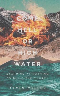 Come Hell or High Water 1