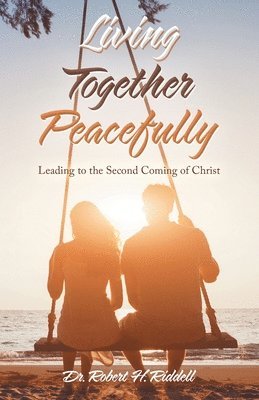 Robert H Riddell, Robert H. Riddell, Dr. Robert H. Riddell - Living Together Peacefully, Häftad