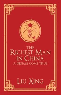 bokomslag The Richest Man in China