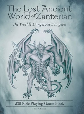 bokomslag The Lost Ancient World of Zanterian - D20 Role Playing Game Book