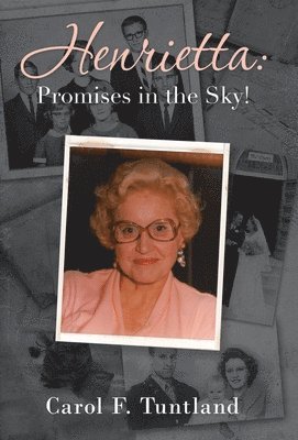 Carol F Tuntland, Carol F. Tuntland - Henrietta, Inbunden