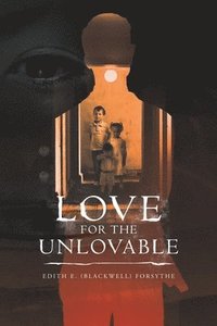 bokomslag Love for the Unlovable