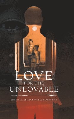 bokomslag Love for the Unlovable