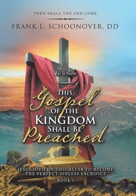 This Gospel of the Kingdom Shall Be Preached 1