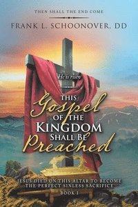 bokomslag This Gospel of the Kingdom Shall Be Preached
