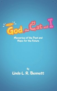 bokomslag God, the Cat and I